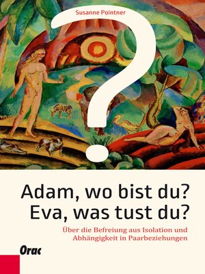 cover image of Adam, wo bist du? Eva, was tust du?